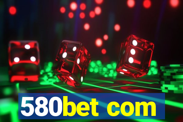 580bet com